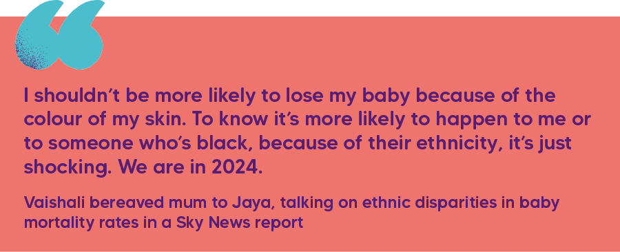 "I shouldn’t be more likely to lose my baby because of the colour of my skin. To know it’s more likely to happen to me or to someone who’s black, because of their ethnicity, it’s just shocking. We are in 2024." Vaishali bereaved mum to Jaya, talking on ethnic disparities in baby mortality rates in a Sky News report